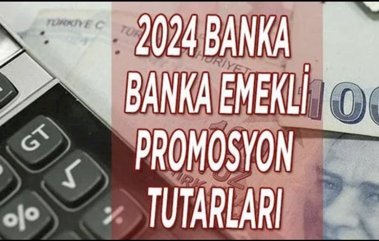 2024 EMEKLİ PROMOSYON SON DURUMU